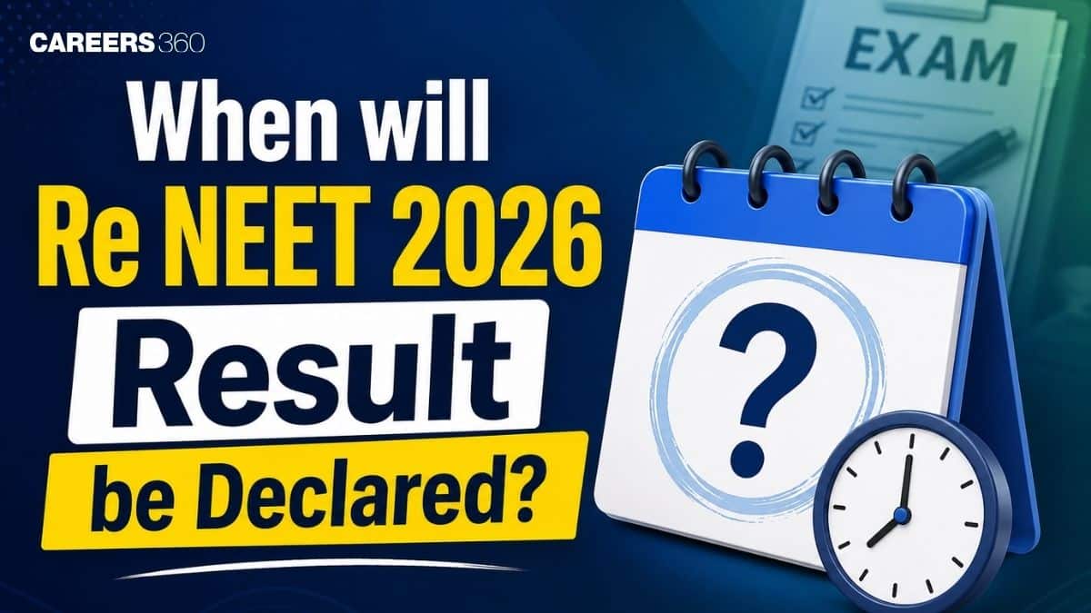 When will Re NEET 2026 Result be Declared? Check Expected Date